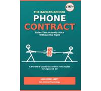 "The Back-to-School Phone Contract": "Rules That Actually Stick - Without the Fight"