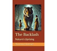 The Backlash: Nature's Uprising