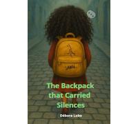 The Backpack that Carried Silences