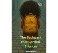 The Backpack that Carried Silences