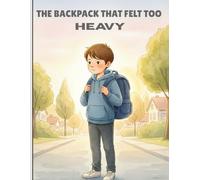The Backpack That Felt Too Heavy
