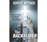 The Backslider: 'I have known Christians who have backslidden'