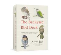 The Backyard Bird Deck : Affirmations and Reflections for Living Deeply in Nature: Affirmations and Reflections for Living Deeply in Nature: Affirmation Cards