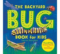 The Backyard Bug Book for Kids: Storybook, Insect Facts, and Activities