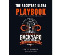The Backyard Ultra Playbook: How to Run the Race With No Finish Line