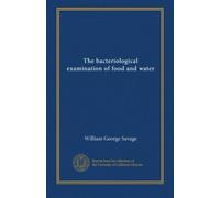The bacteriological examination of food and water