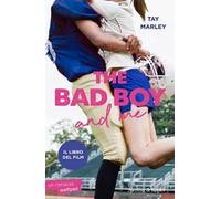 The bad boy and me. Ediz. italiana