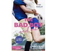 The bad boy and me. Ediz. italiana