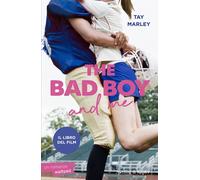 The bad boy and me. Ediz. italiana - Marley Tay