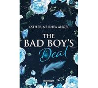 THE BAD BOY'S DEAL - KATHERINE RHEA ANGEL - HarperCollins Italia