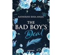 THE BAD BOY'S DEAL - KATHERINE RHEA ANGEL - HarperCollins Italia