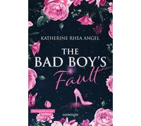 The bad boy's fault. Ediz. italiana. Vol. 2 - Katherine Rhea Angel