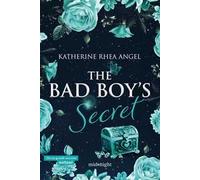 Angel Katherine Rhea – The Bad Boy's Secret – Ediz. italiana – Vol. 3