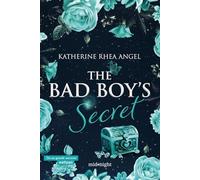 Angel Katherine Rhea – The Bad Boy's Secret – Ediz. italiana – Vol. 3
