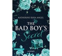The bad boy's secret - Katherine Rhea Angel