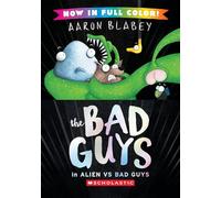 The Bad Guys in Alien Vs Bad Guys: Volume 6