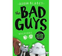 The Bad Guys: Two books in one for twice the laughs: Episodes 7 (Do-You-Think-He-Saur-Us) & 8 (Superbad)