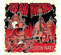 The Bad Roaches - Poison Heart