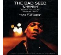 The Bad Seed - Uhhnnh (UK Import)