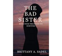 The Bad Sister: The Storm We Survived