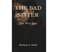 The Bad Sister: The Way Out: 2