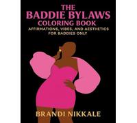 The Baddie Bylaws Coloring Book