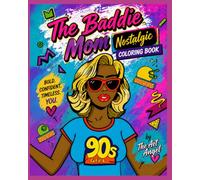 The Baddie Mom: Nostalgic Coloring Book