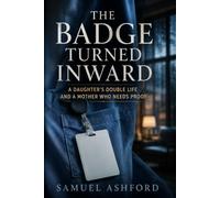 The Badge Turned Inward: A Daughter’s Double Life and a Mother Who Needs Proof