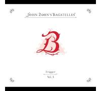 The Bagatelles Vol. 3 - Trigger