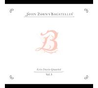 The Bagatelles Vol. 5 - Kris Davis Quartet
