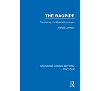 The Bagpipe: The History of a Musical Instrument