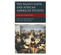 The Bahá’í Faith and African American Studies (Copertina rigida)