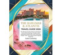 THE BAHAMAS & ATLANTIS TRAVEL GUIDE 2026