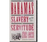 The Bahamas from Slavery to Servitude, 1783-1933 (Tascabile)