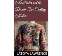 The Baker and the Beach: Two Chilling Thrillers