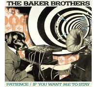 The Baker Brothers - Patience/If You Want Me To Stay