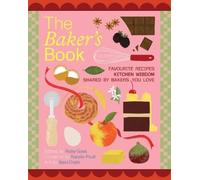 The Baker's Book Favourite recipes and kitchen wisdom by Australia (Tascabile)