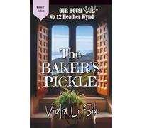The Baker's Pickle: Women's Fiction on Heather Wynd