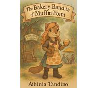 "The Bakery Bandits of Muffin Point"