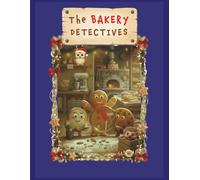 The BAKERY Detectives: A short PICTURE story book for young minds. Whimsical, fun and enchanting tale teaching life skills like teamwork, empathy & creativity. Available in paperback and hardcover.