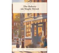 The Bakery on Maple Street: A Maple Hollow Novel