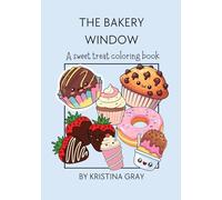 The Bakery Window: A Sweet Treat Coloring Book