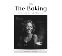 The Baking Atelier Planner 2026 | Income & Expense Tracker: Baking Financial Overview | Orders | Income & Expenses | Profit | Important Dates | Client Meetings