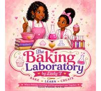 The Baking Labortory: Where Baking, Learning, and imagination Come Together
