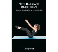 The Balance Blueprint: Building Core Stability for a Healthier Life