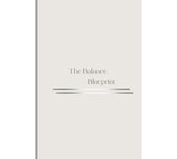 The Balance Blueprint: The Journal to a Stronger, Healthier, and Happier You