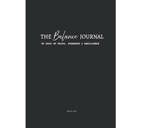 The Balance Journal: 90 Days of Focus, Strength & Resilience
