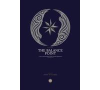 The Balance Point: A New Understanding of the Human Experience