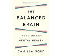 The Balanced Brain: The Science of Mental Health