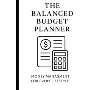 The balanced budget planner: Organize your money, simplify your life, and achieve calm financial confidence